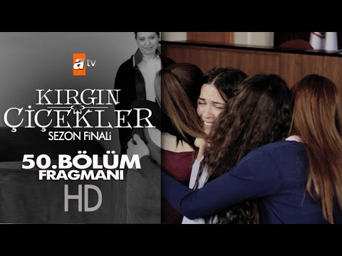 Kırgın Çiçekler 50. Bölüm Fragmanı (Sezon Finali)                                                                                                                                                                                                         