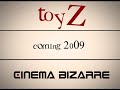 Cinema-Bizarre-TOYZ-