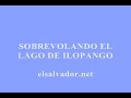 EL SALVADOR sobrevolando el lago de ilopango
