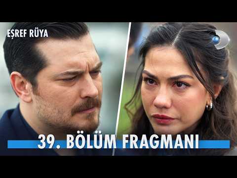 Eşref Rüya 39. Bölüm Fragmanı                                                                                                                                                                                                                             