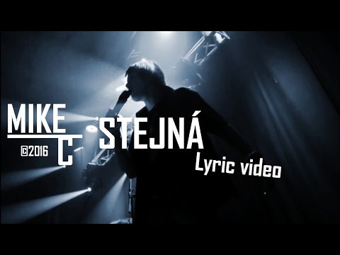Mike C - Mike Cookie - STEJNÁ (official lyric video)