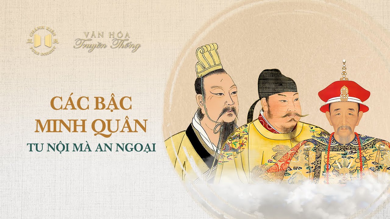 Nền tảng của việc tề gia, trị quốc, bình thiên hạ là tu thân, chỉ có tu chính nhân tâm thì hành vi của con người và những quy định mà con người đặt ra mới tuân theo chính đạo, lê dân bá tánh mới vui vẻ thực hành.
Hôm nay chúng tôi kính mời quý vị lắng nghe một bài viết về văn hóa truyền thống có nhan đề “Các bậc minh quân tu nội mà an ngoại" Các bậc minh quân tu nội mà an ngoại