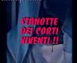 videos de Stanotte dei corti viventi - sigla della trasmissione 2004