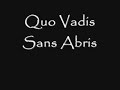 Quo Vadis Sans Abris Quo Vadis Sans Abris