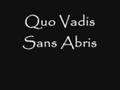 Quo Vadis Sans Abris