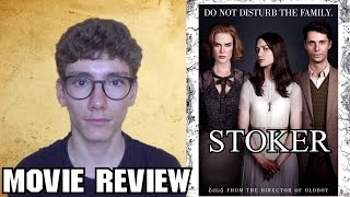 Stoker [2013 Movie Review]
