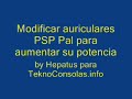 modificar auriculares psp para ganar potencia
