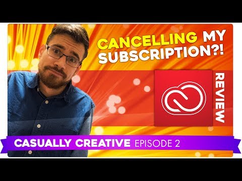 SHOULD YOU SUBSCRIBE TO ADOBE CREATIVE CLOUD? (Adobe CC 2018 Review) | CASUALLY CREATIVE