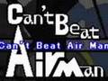 『Can't Beat Air Man』（エアーマンが倒せない英語版）
