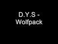 D.Y.S - Wolfpack [Unrealeased version]