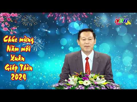 Lời chúc mừng năm mới của đồng chí Nguyễn Tuấn Phúc, TUV, BT Huyện uỷ, CT HĐND huyện Cư Jút