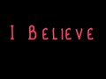 I Believe