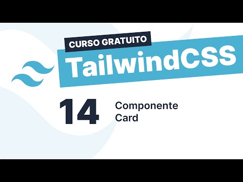 Curso gratuito Tailwind CSS #14 - Componente Card