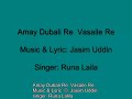 Amay Vasaili Re--- Music and Lyric  ©Jasim Uddin, Singer Runa Laila