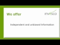 Stephanie Condra - Senior Investment Consultant at Invesco discusses the various investment solutions on offer to clients at our company, and the process that you go through to select the investment option that is right for you. Visit our website www.invesco.ie for more information on what we do or call us on +353 1 2947600.