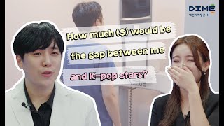 How much ($) would be the gap between me and K-pop stars?