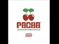 PACHA - The Worlds Most Famous Club Sounds PACHA - The Worlds Most Famous Club Sounds