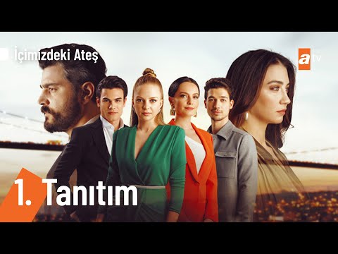 İçimizdeki Ateş İlk Tanıtım                                                                                                                                                                                                                               