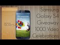 Samsung Galaxy S4 Giveaway 1000 Video Celebrations