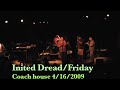 Inited Dread Live At the Couch house 4/16/2009