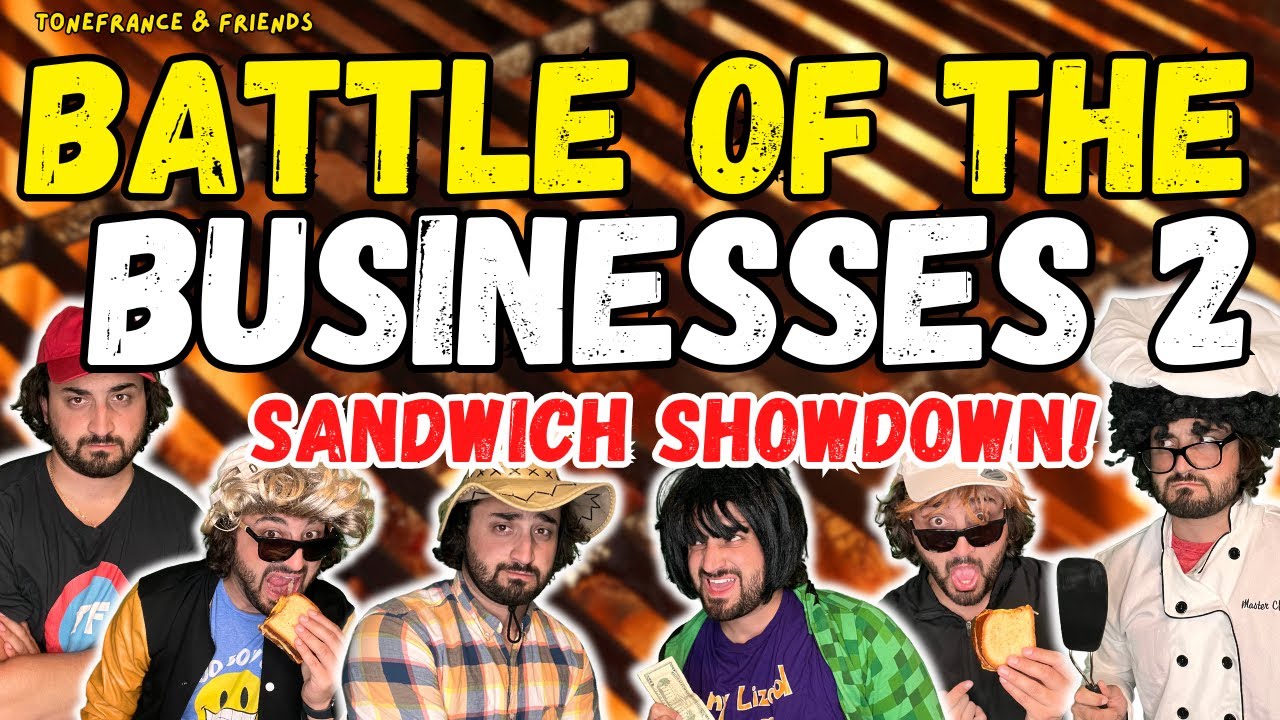 Battle of the Businesses 2 - Sandwich Showdown! | ToneFrance & Friends