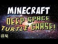 Minecraft - Deep Space Turtle Chase Part 4