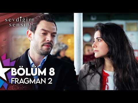 Sevdiğim Sensin 8. Bölüm 2. Fragmanı                                                                                                                                                                                                                      