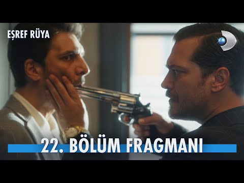 Eşref Rüya 22. Bölüm Fragmanı                                                                                                                                                                                                                             