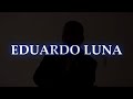 EDUARDO LUNA