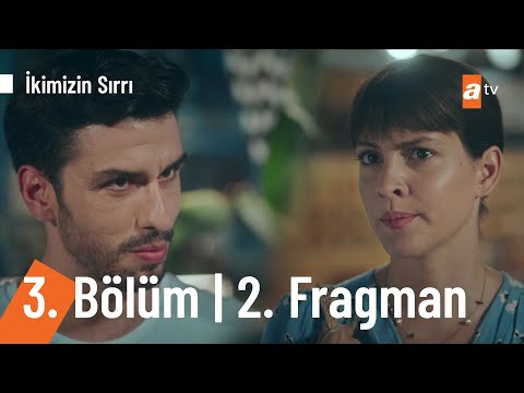 İkimizin Sırrı 3. Bölüm 2. Fragmanı                                                                                                                                                                                                                       