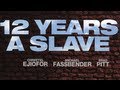 TWELVE YEARS A SLAVE Movie Update- AMC Movie News TWELVE YEARS A SLAVE Movie Update- AMC Movie News