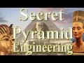 The Secret Pyramid Engineering of Egypt