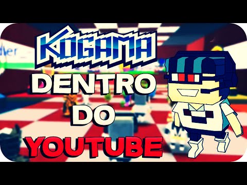 Kogama - Dentro do Youtube