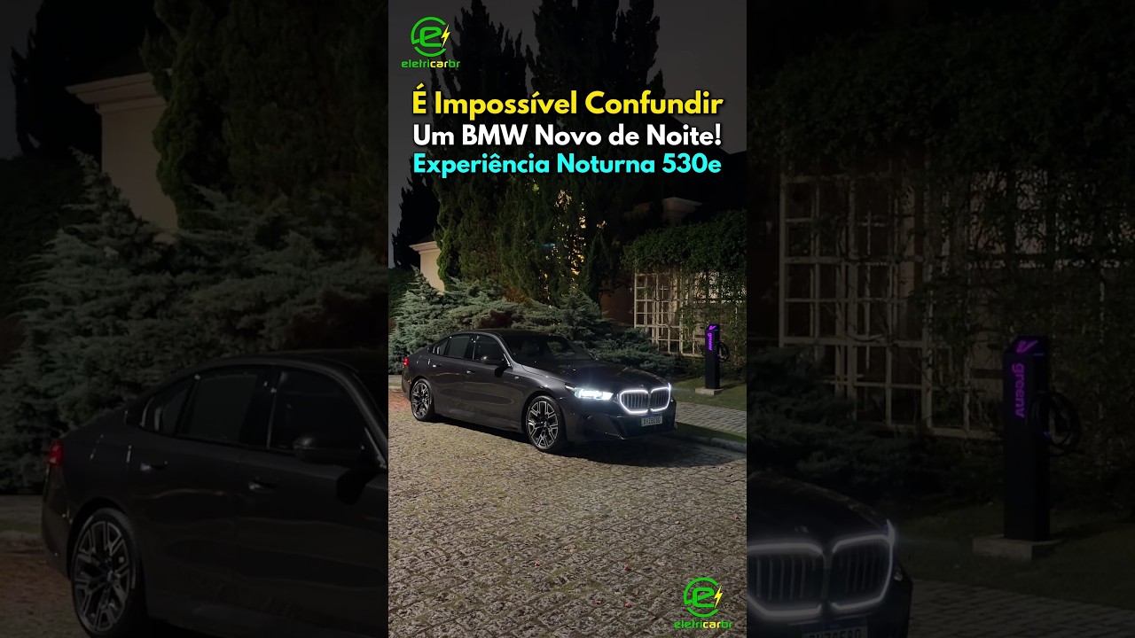 É Impossível Confundir Um BMW Novo de Noite! Experiência Noturna 530e⚡