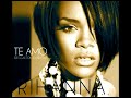 Rihanna-Te Amo (reMix)