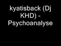 kyatisback12  (Dj KHD) - Psychoanalyse