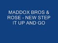MADDOX BROS & ROSE - NEW STEP IT UP AND GO