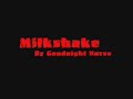 Milkshake-Goodnight-