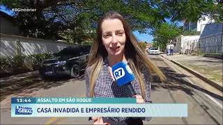 CASA INVADIDA E EMPRESÁRIO RENDIDO