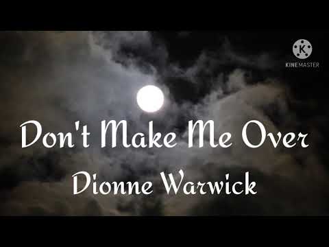 Dionne Warwick – Don’t Make Me Over