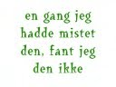 Lun humor: Jeg leiter etter HANSKEN!