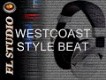 FL STUDIO WESTCOAST HIP HOP BEAT