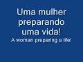 Preparing a Life (E A Barriga Cresce IV)