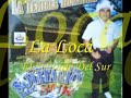 El Solitario Del Sur - La Loca