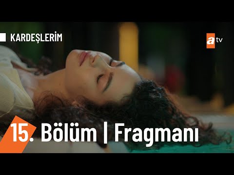 Kardeşlerim 15. Bölüm Fragmanı                                                                                                                                                                                                                            