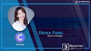 Reina Fang - Business Manager- Orichal Partners at Blockchain Life 2019