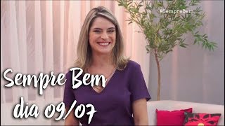 Programa Sempre Bem - 09/07/2018