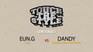 Eun-G vs Dandy – Touch The Style Vol.1 Semi Final
