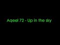 Aqeel 72 - Up in the sky Aqeel 72 - Up in the sky