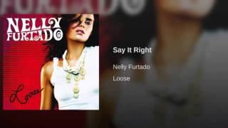 Nelly Furtado - Say It Right (Audio)